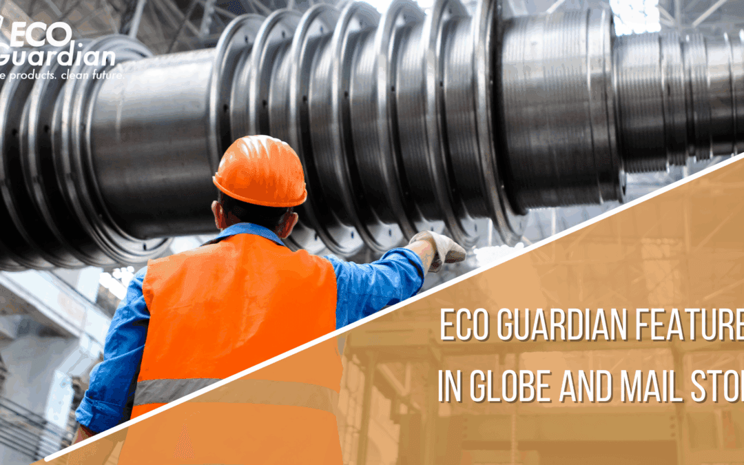 Eco Guardian Featured in Globe and Mail Story